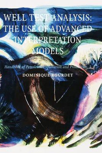 Cover image for Well Test Analysis: The use of Advanced Interpretation Models