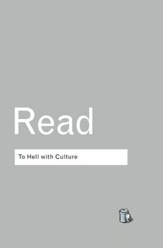 To Hell with Culture: And other essays on art and society