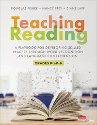Cover image for Teaching Reading: A Playbook for Developing Skilled Readers Through Word Recognition and Language Comprehension