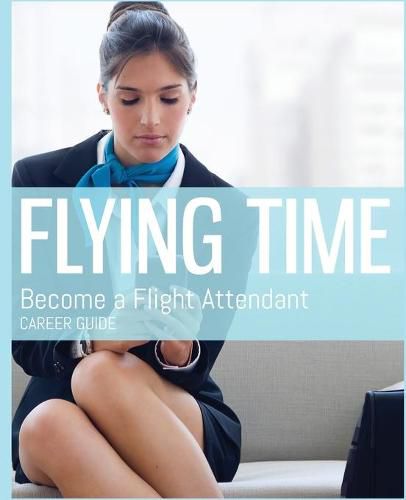 Cover image for Flying Time - Become a Flight Attendant