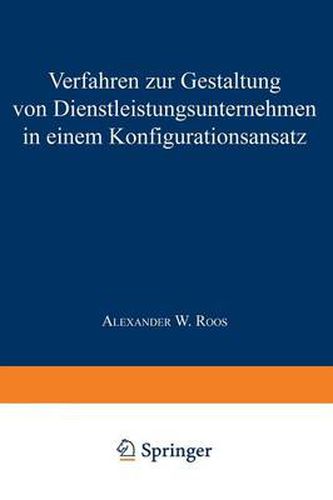 Verfahren zur Gestaltung von Dienstleistungsunternehmen in einem Konfigurationsansatz