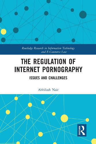 The Regulation of Internet Pornography: Issues and Challenges