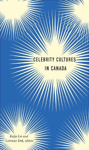 Cover image for Celebrity Cultures in Canada