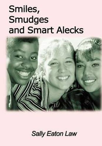 Cover image for Smiles, Smudges and Smart Alecks