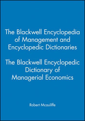 Cover image for The Blackwell Encyclopedic Dictionary of Managerial Economics