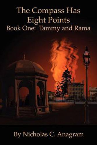 Cover image for The Compass Has Eight Points: Book One: Tammy and Rama