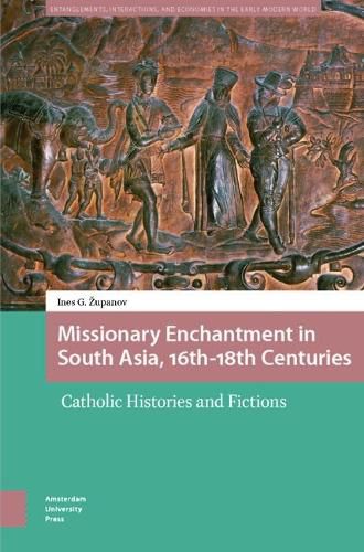 Cover image for Missionary Enchantment in South Asia, 16th-18th Centuries