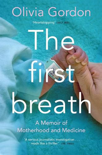 Cover image for The First Breath: A Memoir of Motherhood and Medicine