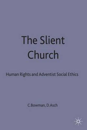 Cover image for The Silent Church: Human Rights and Adventist Social Ethics
