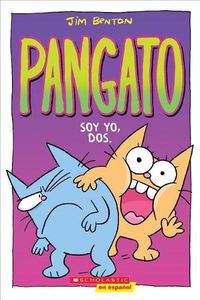Cover image for Pangato #2: Soy Yo, Dos. (Catwad #2: It's Me, Two.): Volume 2