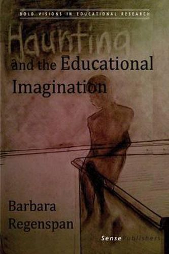 Cover image for Haunting and the Educational Imagination