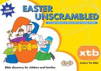 Cover image for XTB: Easter Unscrambled: Bible discovery for children and families