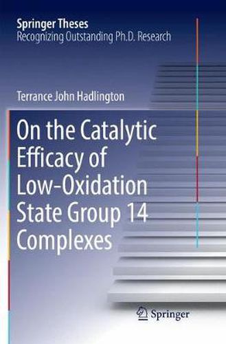 Cover image for On the Catalytic Efficacy of Low-Oxidation State Group 14 Complexes