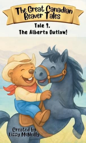 Cover image for Tale 9. The Alberta Outlaw!