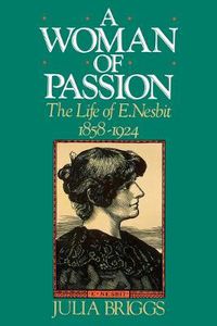 Cover image for A Woman of Passion: The Life of E. Nesbit