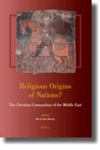 Religious Origins of Nations?: The Christian Communities of the Middle East