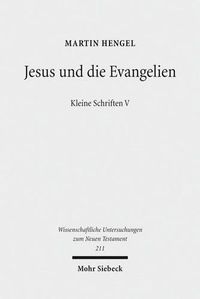 Cover image for Jesus und die Evangelien: Kleine Schriften V