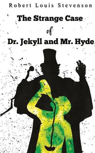 Cover image for The Strange Case Of Dr. Jekyll And Mr. Hyde