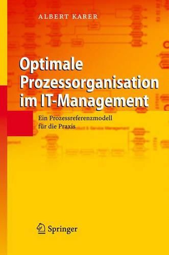 Cover image for Optimale Prozessorganisation Im It-Management: Ein Prozessreferenzmodell F r Die Praxis