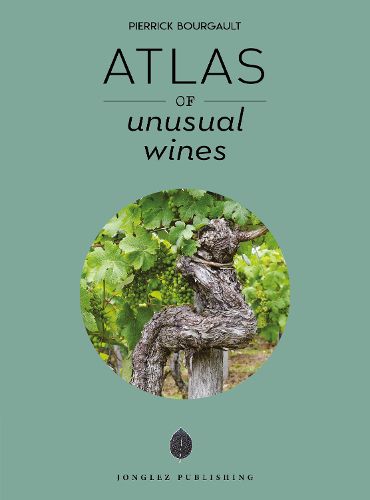 Cover image for Atlas of Unusual Wines