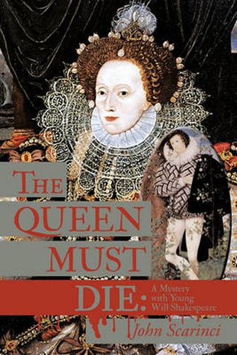 Cover image for The Queen Must Die: A Mystery with Young Will Shakespeare