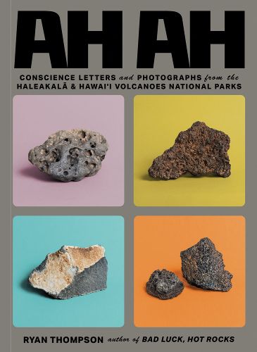 Cover image for Ah Ah: Conscience Letters and Photographs from the Haleakala & Hawai'i Volcanoes National Parks