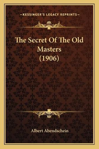 Cover image for The Secret of the Old Masters (1906)