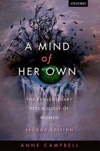 Cover image for A Mind Of Her Own: The evolutionary psychology of women