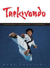Cover image for Taekwondo: Traditions, Philosophy, Technique
