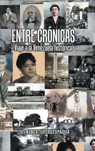 Cover image for Entre Cronicas Viaje a La Venezuela Historica