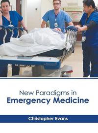 Cover image for New Paradigms in Emergency Medicine