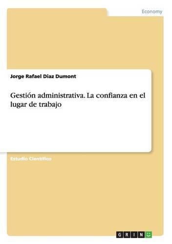 Cover image for Gestion administrativa. La confianza en el lugar de trabajo