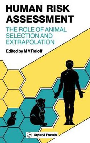 Cover image for Human Risk Assessment-The Role of Animal Selection and Extrapolation: The Role Of Animal Selection And Extrapolation