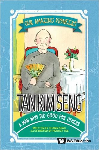 Cover image for Tan Kim Seng: A Man Who Did Good For Others