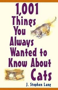 Cover image for 1,001 Things You Always Wanted to Know about Cats