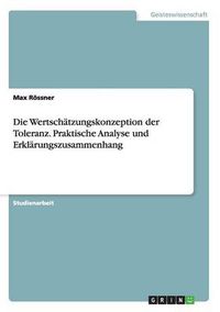 Cover image for Die Wertschatzungskonzeption der Toleranz. Praktische Analyse und Erklarungszusammenhang