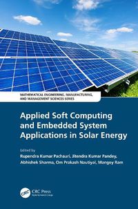 Cover image for Applied Soft Computing and Embedded System Applications in Solar Energy