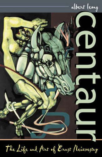 Centaur: The Life and Art of Ernst Neizvestny