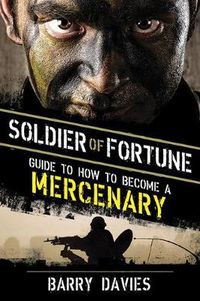 Cover image for Soldier of Fortune Guide to How to Become a Mercenary
