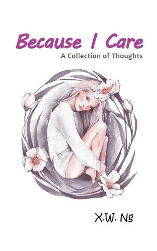 Cover image for Because I Care: A Collection of Thoughts