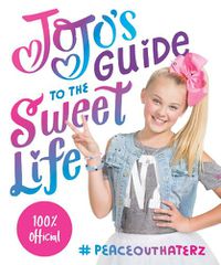 Cover image for JoJo's Guide to the Sweet Life: #PeaceOutHaterz