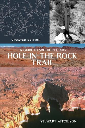 Cover image for A Guide to Southern Utah's Hole-in-the-Rock Trail