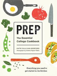 Cover image for Prep: The Essential College Cookbook