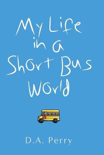 Cover image for My Life in a Short Bus World