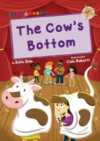 Cover image for The Cow's Bottom: (Gold Early Reader)