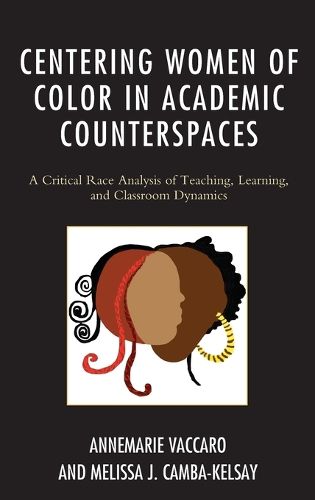 Cover image for Centering Women of Color in Academic Counterspaces: A Critical Race Analysis of Teaching, Learning, and Classroom Dynamics