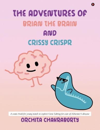 Cover image for The Adventures of Brian, the Brain and Crissy CRISPR