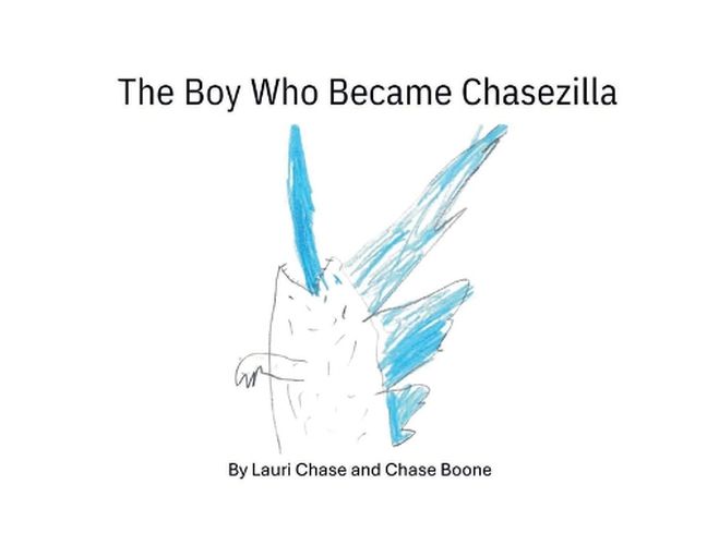 Cover image for The Boy Who Became Chasezilla