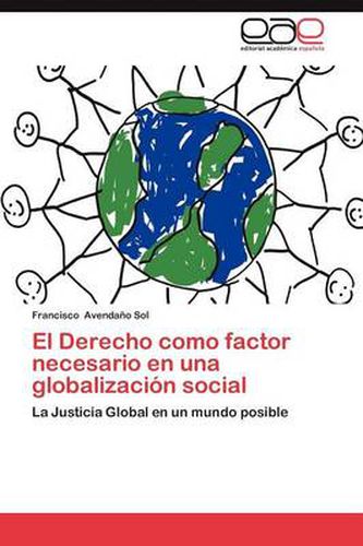 El Derecho como factor necesario en una globalizacion social