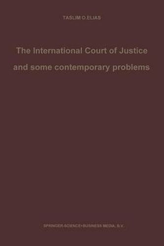 The International Court of Justice and some contemporary problems: Essays on international law